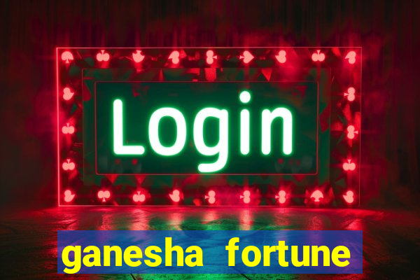 ganesha fortune minutos pagantes